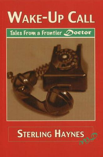 Cover image for Wake-Up Call: Tales from a Frontier Doctor