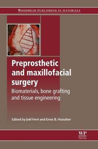 Cover image for Preprosthetic and Maxillofacial Surgery: Biomaterials, Bone Grafting and Tissue Engineering