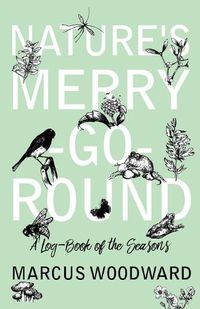 Cover image for Nature's Merry-Go-Round - A Log-Book of the Seasons