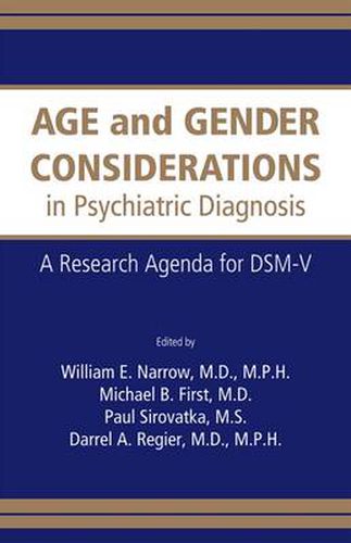 Cover image for Age and Gender Considerations in Psychiatric Diagnosis: A Research Agenda for DSM-V