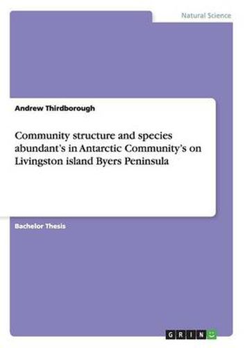 Cover image for Community structure and species abundant's in Antarctic Community's on Livingston island Byers Peninsula