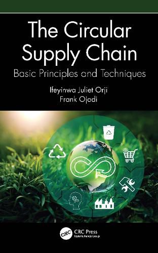 Cover image for The Circular Supply Chain: Basic Principles and Techniques