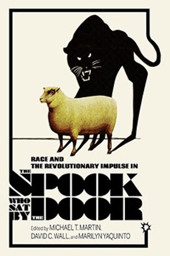 Cover image for Race and the Revolutionary Impulse in The Spook Who Sat by the Door