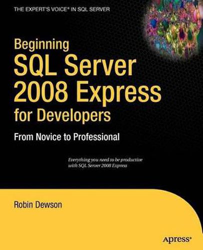 Cover image for Beginning SQL Server 2008 Express for Developers: From Novice to Professional