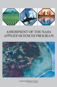 Cover image for Assessment of the NASA Applied Sciences Program