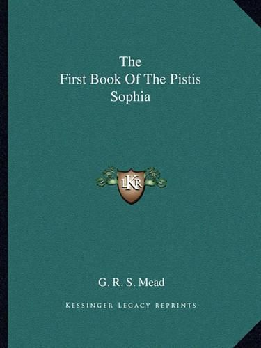 Cover image for The First Book of the Pistis Sophia