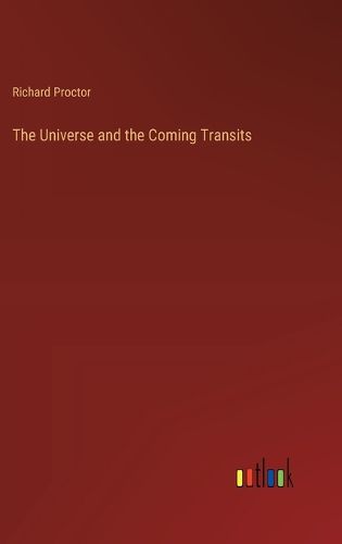 The Universe and the Coming Transits