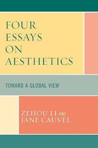 Cover image for Four Essays on Aesthetics: Toward a Global Perspective