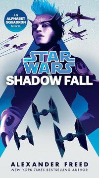 Cover image for Shadow Fall (Star Wars): An Alphabet Squadron Novel