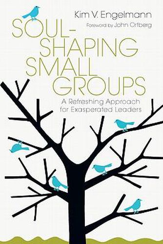 Cover image for Soul-Shaping Small Groups