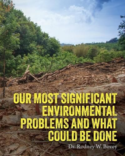 Cover image for Our Most Significant Environmental Problems and What Could Be Done