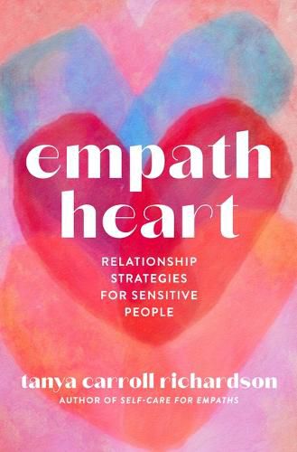 Empath Heart: Relationship Strategies for Sensitive People