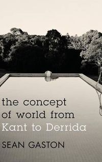 Cover image for The Concept of World from Kant to Derrida