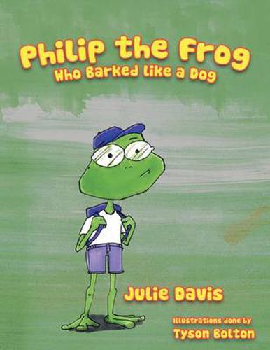 Cover image for Philip the Frog Who Barked Like a Dog