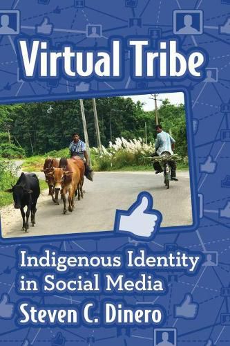 Cover image for Virtual Tribe: Indigenous Identity in Social Media