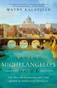 Cover image for Saving Michelangelo's Dome