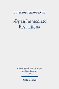 Cover image for By an Immediate Revelation: Studies in Apocalypticism, its Origins and Effects