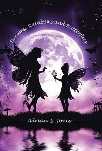 Cover image for Dreams, Rainbows and Butterflies