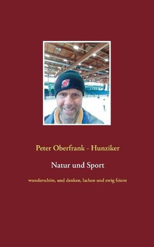 Cover image for Natur und Sport: wunderschoen, und denken, lachen und ewig feiern