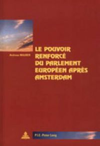 Cover image for Le Pouvoir Renforce Du Parlement Europeen Apres Amsterdam