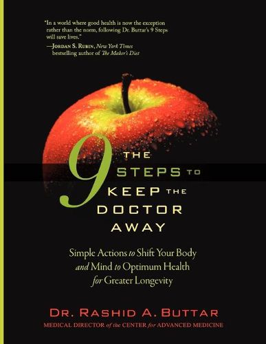 Cover image for The 9 Steps to Keep the Doctor Away: Simple Actions to Shift Your Body and Mind to Optimum Health for Greater Longevity