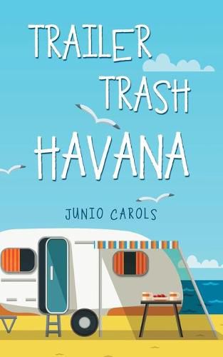 Cover image for Trailer Trash Havana