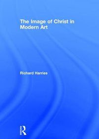 Cover image for The Image of Christ in Modern Art