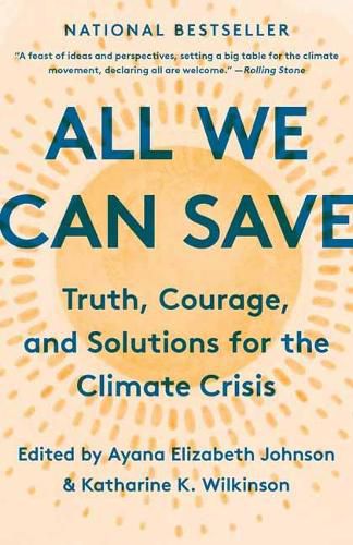 All We Can Save: Truth, Courage, and Solutions for the Climate Crisis