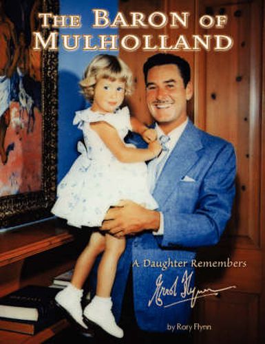 Cover image for The Baron of Mulholland: A Daughter Remembers Errol Flynn