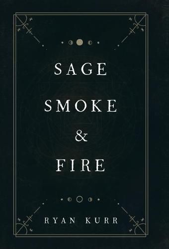 Cover image for Sage, Smoke & Fire