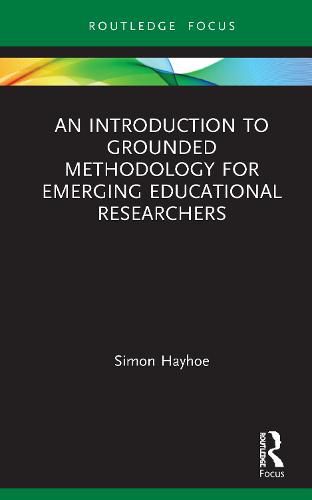 Cover image for An Introduction to Grounded Methodology for Emerging Educational Researchers