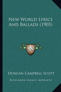 Cover image for New World Lyrics and Ballads (1905)