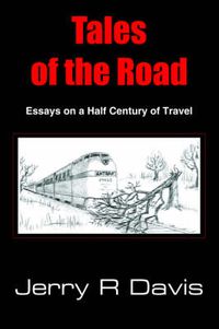 Cover image for Tales of the Road: Essays on a Half Century of Travel