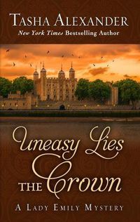 Cover image for Uneasy Lies the Crown