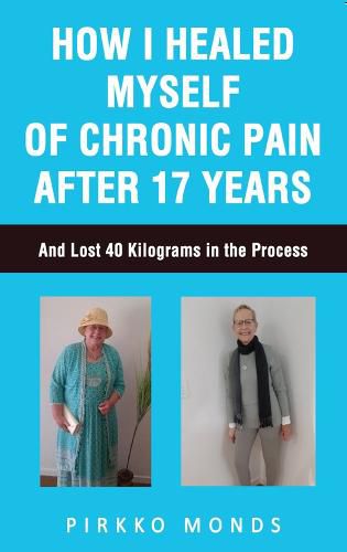 Cover image for How I Healed Myself of Chronic Pain after 17 Years.