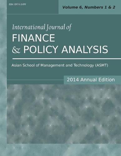 Cover image for International Journal of Finance and Policy Analysis (2014 Annual Edition): Vol.6, Nos.1-2