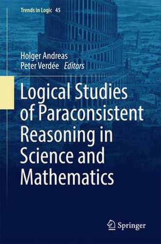 Cover image for Logical Studies of Paraconsistent Reasoning in Science and Mathematics