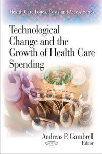 Cover image for Technological Change & the Growth of Health Care Spending