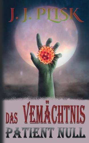 Cover image for Das Vermachtnis: 1. Patient Null