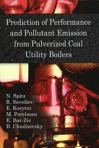 Cover image for Prediction of Performance & Pollutant Emission from Pulverized Coal Utility Boilers