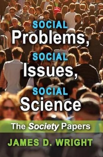 Cover image for Social Problems, Social Issues, Social Science: The Society Papers