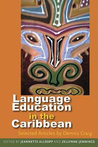 Cover image for Langauge Education in the Caribbean: Selected Articles by Dennis Craig