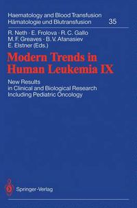 Cover image for Modern Trends in Human Leukemia IX: New Results in Clinical and Biological Research Including Pediatric Oncology