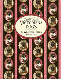 Cover image for Cynthia Hart's Victoriana Dogs: 12 Wrapping Papers and Gift Tags