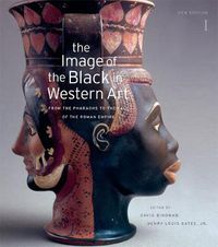 Cover image for The Image of the Black in Western Art: From the Pharaohs to the Fall of the Roman Empire: New Edition