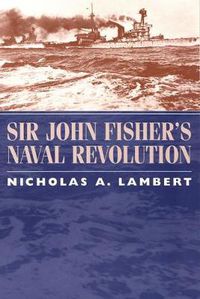 Cover image for Sir John Fisher's Naval Revolution