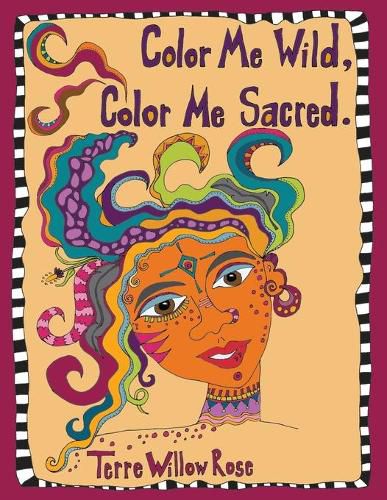 Cover image for Color Me Wild, Color Me Sacred: a coloring book to explore and celebrate the wild and untamed feminine