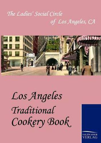 Cover image for Los Angeles Traditional Cookery Book