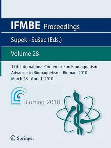 Cover image for 17th International Conference on Biomagnetism Advances in Biomagnetism - Biomag 2010 - March 28 - April 1, 2010: Biomag March 28 - April 1, 2010