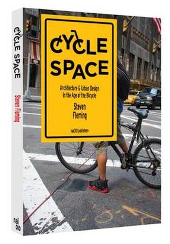 Cover image for Cycle Space - Architectural and Urban Design in the Age of the Bicycle